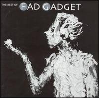 Fad Gadget : The Best of Fad Gadget